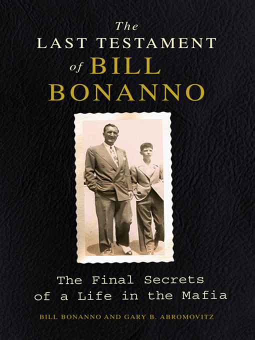 Title details for The Last Testament of Bill Bonanno by Bill Bonanno - Wait list